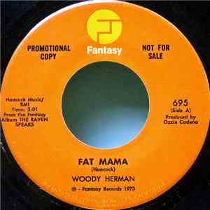 Woody Herman - Fat Mama / The Raven Speaks