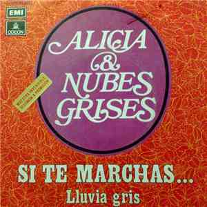 Alicia & Nubes Grises - Si Te Marchas