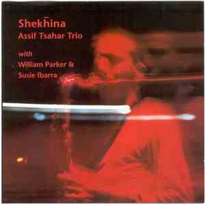 Assif Tsahar Trio - Shekħina
