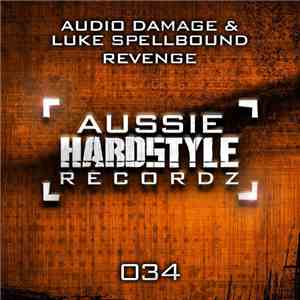 Audio Damage & Luke Spellbound - Revenge