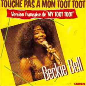 Beckie Bell - Touche Pas A Mon Toot Toot
