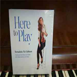 Bernadette Nic Gabhann - Here To Play