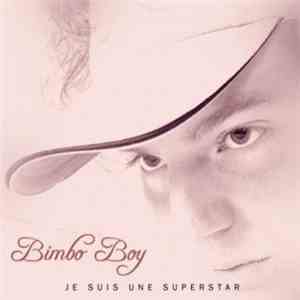 Bimbo Boy - Je Suis Une Superstar