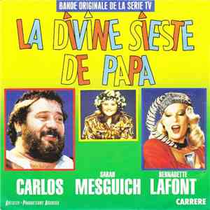 Carlos , Bernadette Lafont, Sarah Mesguich - La Divine Sieste De Papa