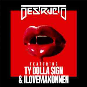 Destructo  Featuring Ty Dolla $ign & Ilovemakonnen - 4 Real