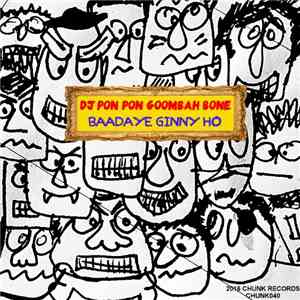DJ Pon Pon Goombah Bone - Baadaye Ginny Ho