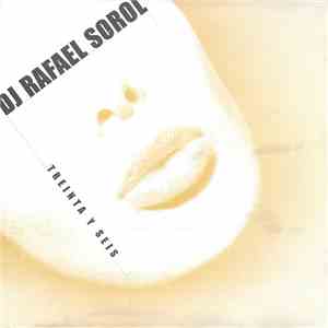 DJ Rafael Sorol - Treinta Y Seis