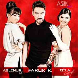 Faruk K, Aslınur Bolu, Dila Kalafatoğlu - Aşık