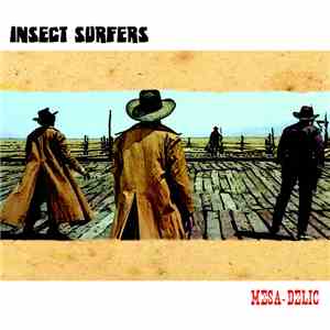 Insect Surfers - Mesa-Delic