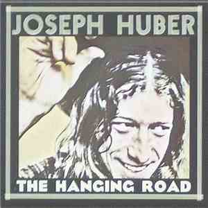 Joseph Huber  - The Hanging Road