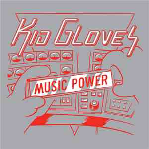 Kid Gloves - Music Power