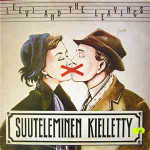 Leevi And The Leavings - Suuteleminen Kielletty