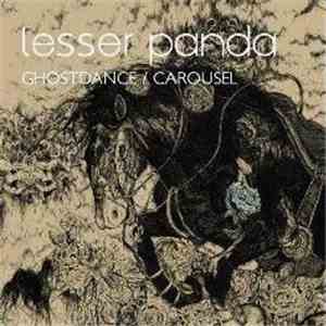 Lesser Panda - Ghostdance / Carousel