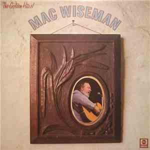 Mac Wiseman - The Golden Hits Of Mac Wiseman