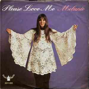 Melanie  - Please Love Me