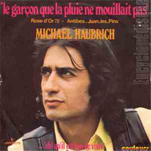 Michaël Haubrich - Le Garçon Que La Pluie Ne Mouillait Pas