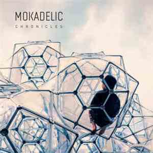 Mokadelic - Chronicles