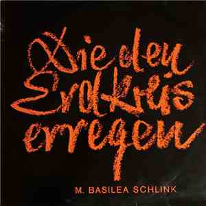 Mutter Basilea Schlick - Die Den Erdkreis Erregen