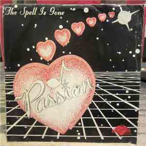Passion  - The Spell Is Gone