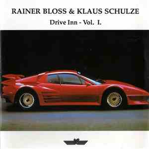 Rainer Bloss & Klaus Schulze - Drive Inn Vol. I.
