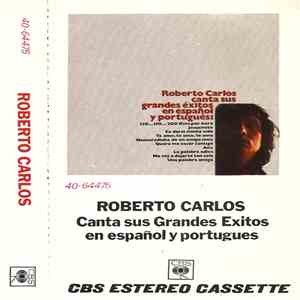 Roberto Carlos - Canta Sus Grandes Exitos En Español Y Portugués