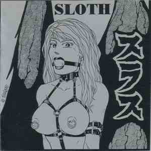 Sloth  - Obliterations Of Good Taste And Common Sense