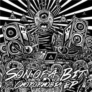 Son Of A Bit! - Chorophobia EP