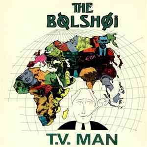 The Bolshoi - T.V. Man