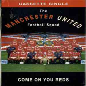 The Manchester United Football Squad - Come On You Reds