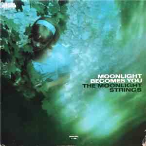 The Moonlight Strings - Moonlight Becomes You