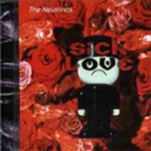 The Neutrinos - Sick Love
