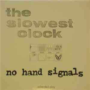 The Slowest Clock - No Hand Signals EP