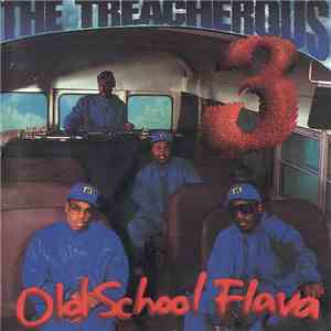 The Treacherous Three - Old School Flava