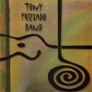 Tony Furtado Band - Tony Furtado Band