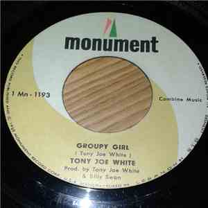 Tony Joe White - Groupy Girl