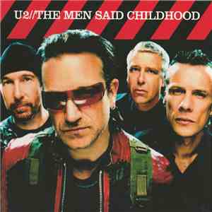 U2 - The Men Said Childhood