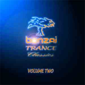 Various - Bonzai Trance Classics Volume Two