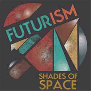 Various - Futurism Shades Of Space
