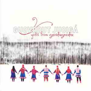 Various - Guovddut Juoigá Yoiks From Guovdageaidnu