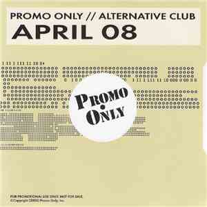 Various - Promo Only // Alternative Club April 08