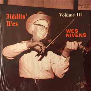 Wes Nivens - Fiddlin' Wes Volume III