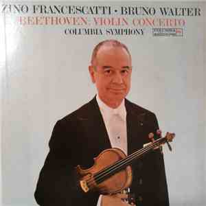 Zino Francescatti ‧ Bruno Walter / Beethoven / Columbia Symphony - Violin Concerto