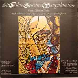 Zürcher Sängerknaben, Alphons von Aarburg, Joseph Haydn, William Byrd, Johann Sebastian Bach, Heinrich Schütz - 20 Jahre Zürcher Sängerknaben