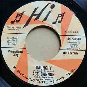 Ace Cannon - Raunchy / Peace In The Valley