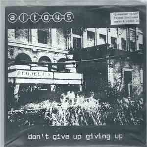Alto 45 - Don't Give Up Giving Up
