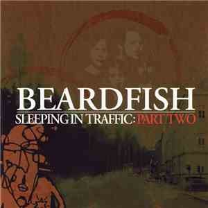 Beardfish - Sleeping In Traffic: Part Two