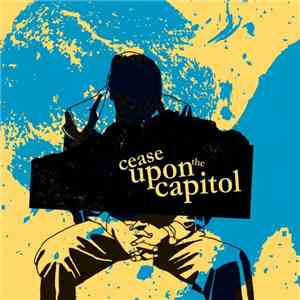Cease Upon The Capitol - The End Of History