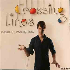 David Thomaere Trio - Crossing lines