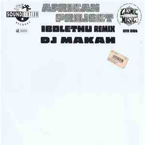 DJ Makah, African Project - Ibolethu Remix