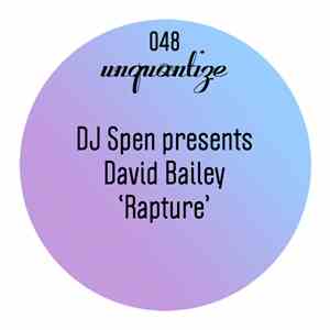 DJ Spen Presents David Bailey  - Rapture